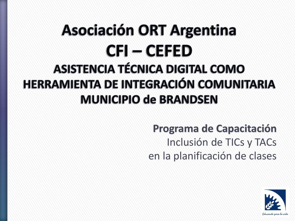 Asociación ORT Argentina CFI – CEFED ASISTENCIA TÉCNICA DIGITAL COMO HERRAMIENTA DE INTEGRACIÓN COMUNITARIA MUNICIPIO de BRANDSEN