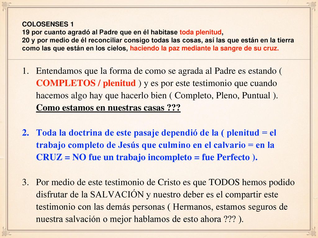 COLOSENSES 1 19 por cuanto agradó al Padre que en él habitase toda plenitud,