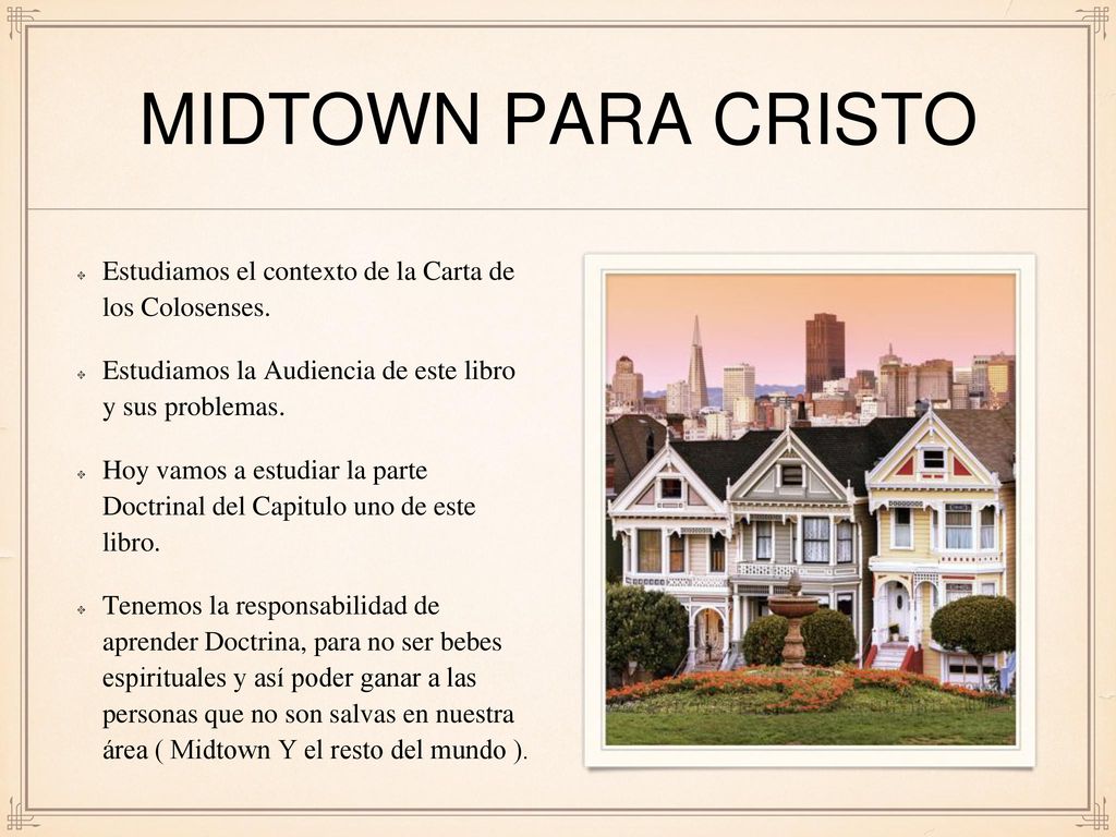 MIDTOWN PARA CRISTO Estudiamos el contexto de la Carta de los Colosenses. Estudiamos la Audiencia de este libro y sus problemas.