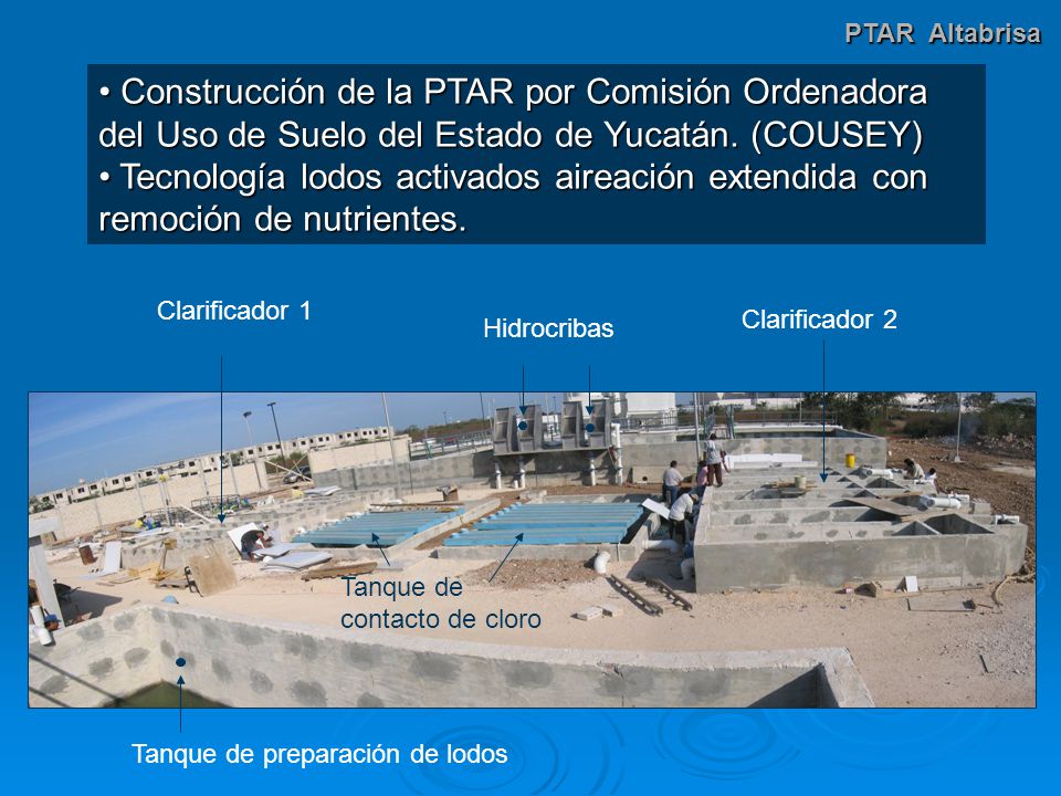 PTAR Altabrisa Construcción de la PTAR por Comisión Ordenadora del Uso de Suelo del Estado de Yucatán. (COUSEY)