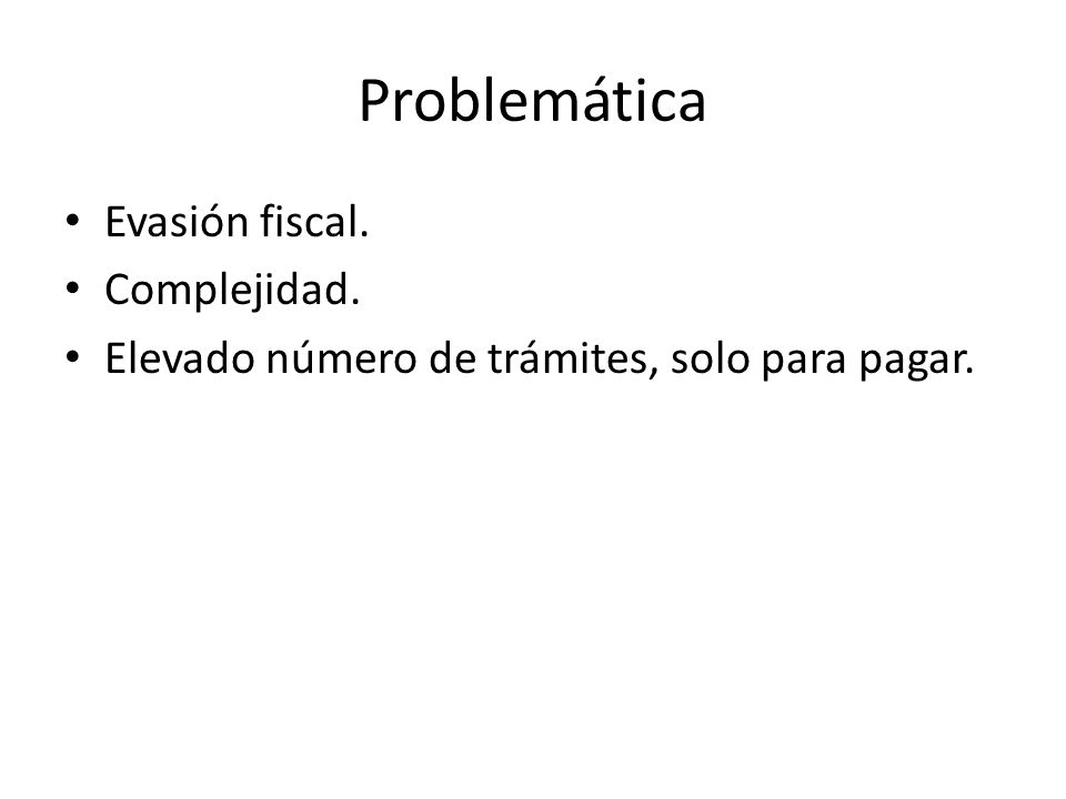 Problemática Evasión fiscal. Complejidad.