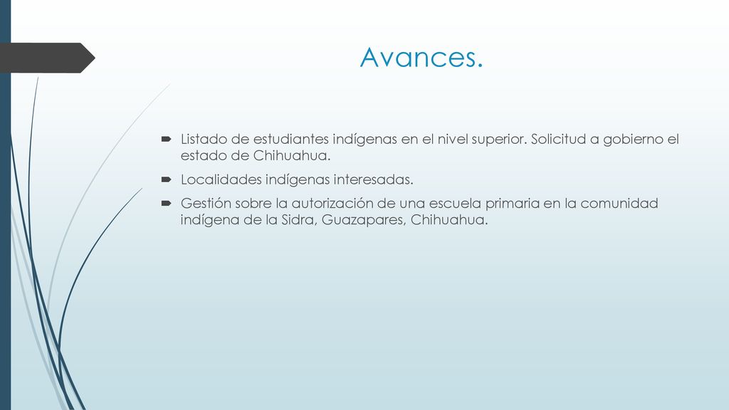 Avances. Listado de estudiantes indígenas en el nivel superior. Solicitud a gobierno el estado de Chihuahua.