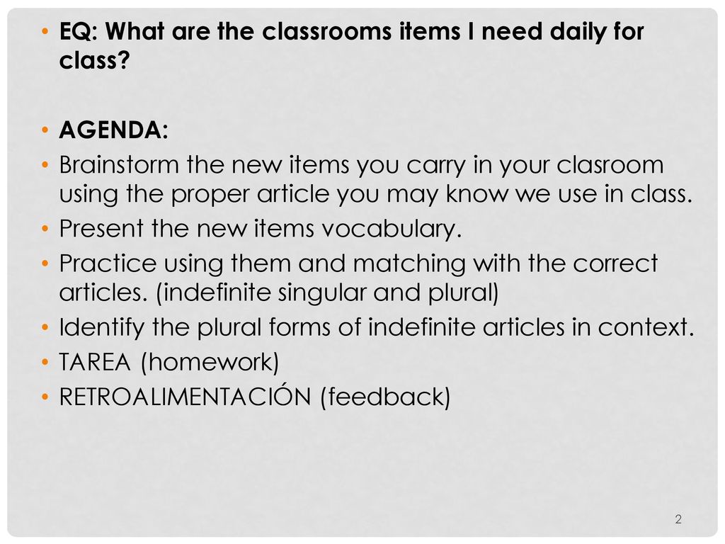 EQ: What are the classrooms items I need daily for class