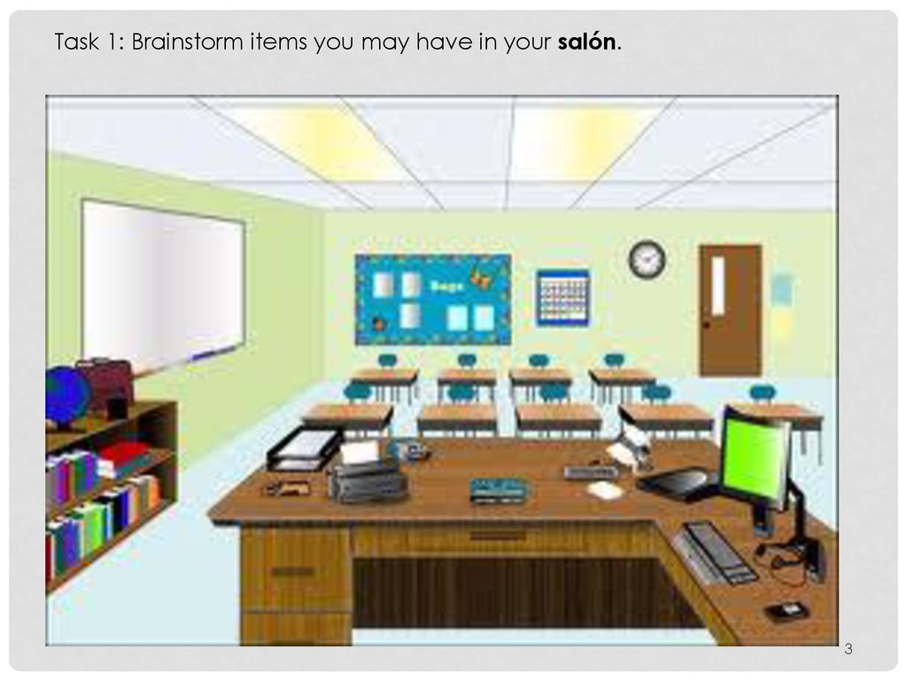 Task 1: Brainstorm items you may have in your salón.