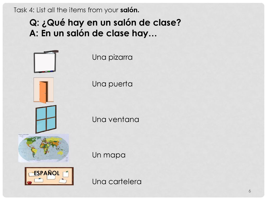 Q: ¿Qué hay en un salón de clase A: En un salón de clase hay…