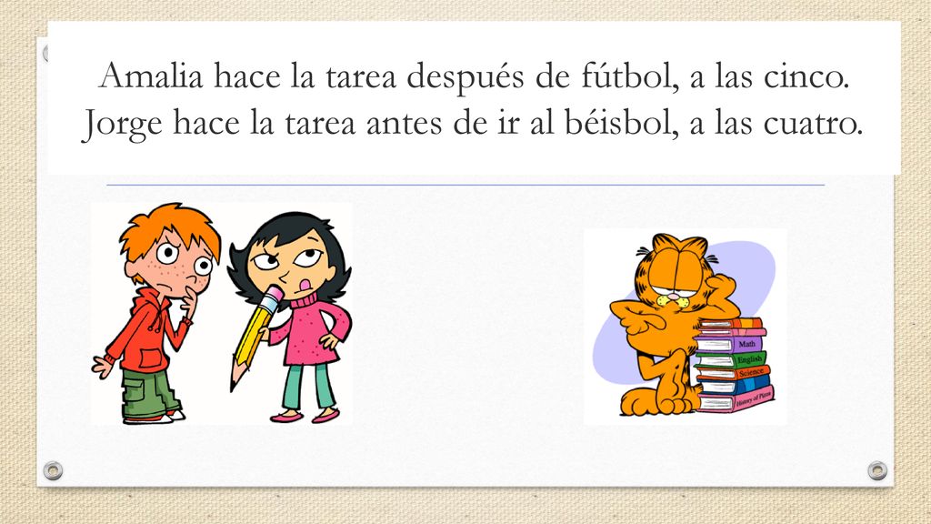 Amalia hace la tarea después de fútbol, a las cinco