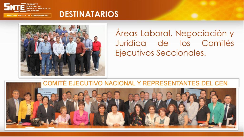 DESTINATARIOS Áreas Laboral, Negociación y Jurídica de los Comités Ejecutivos Seccionales.