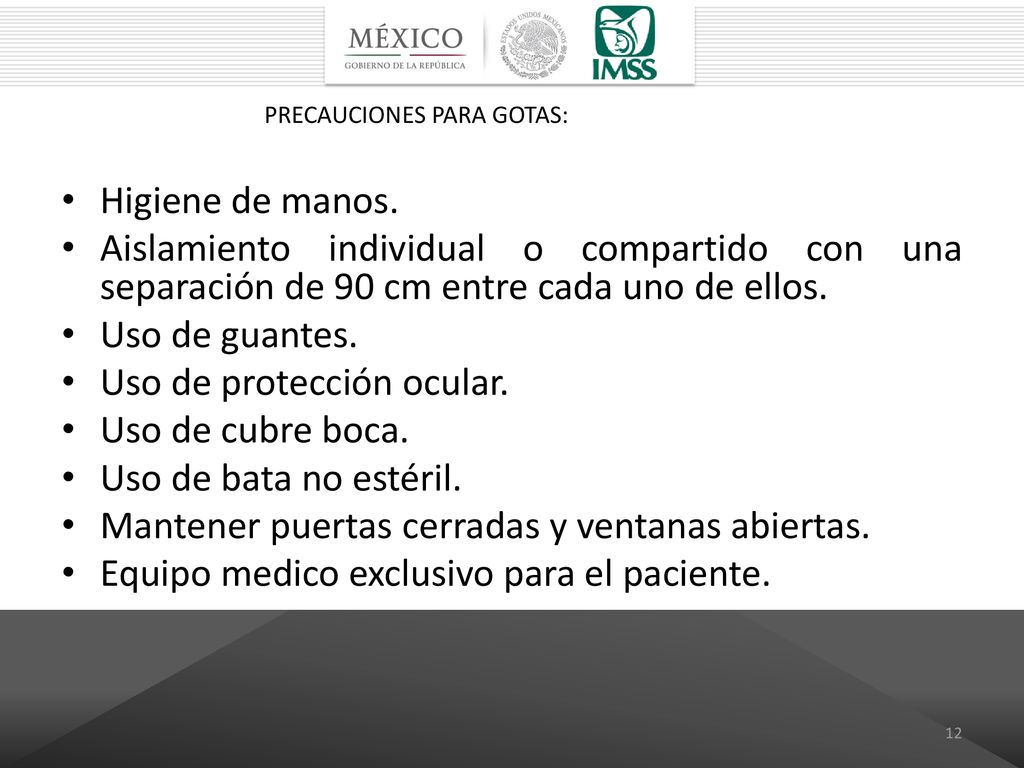 Uso de protección ocular. Uso de cubre boca. Uso de bata no estéril.