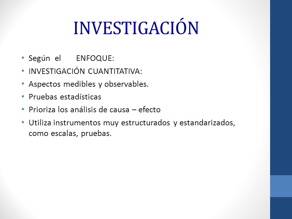 INVESTIGACIÓN Según el ENFOQUE: INVESTIGACIÓN CUANTITATIVA: