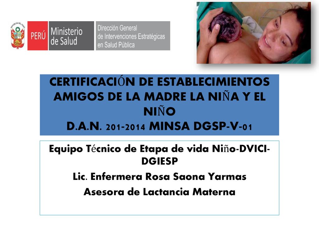 CERTIFICACIÓN DE ESTABLECIMIENTOS AMIGOS DE LA MADRE LA NIÑA Y EL NIÑO D.A.N MINSA DGSP-V-01