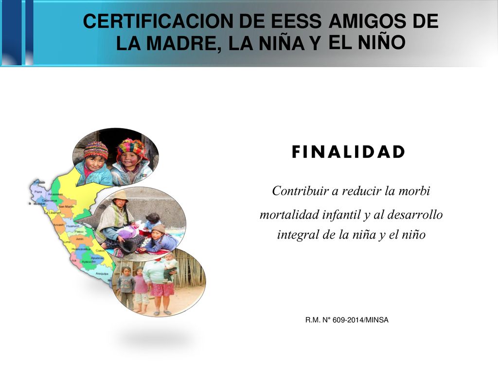 EL NIÑO Contribuir a reducir la morbi CERTIFICACION DE EESS AMIGOS DE