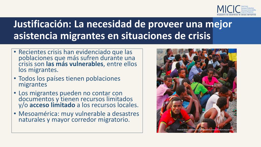 Justificación: La necesidad de proveer una mejor asistencia migrantes en situaciones de crisis