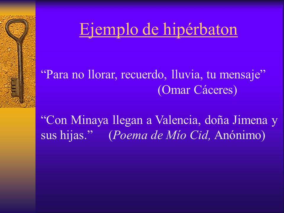 Ejemplo de hipérbaton Para no llorar, recuerdo, lluvia, tu mensaje