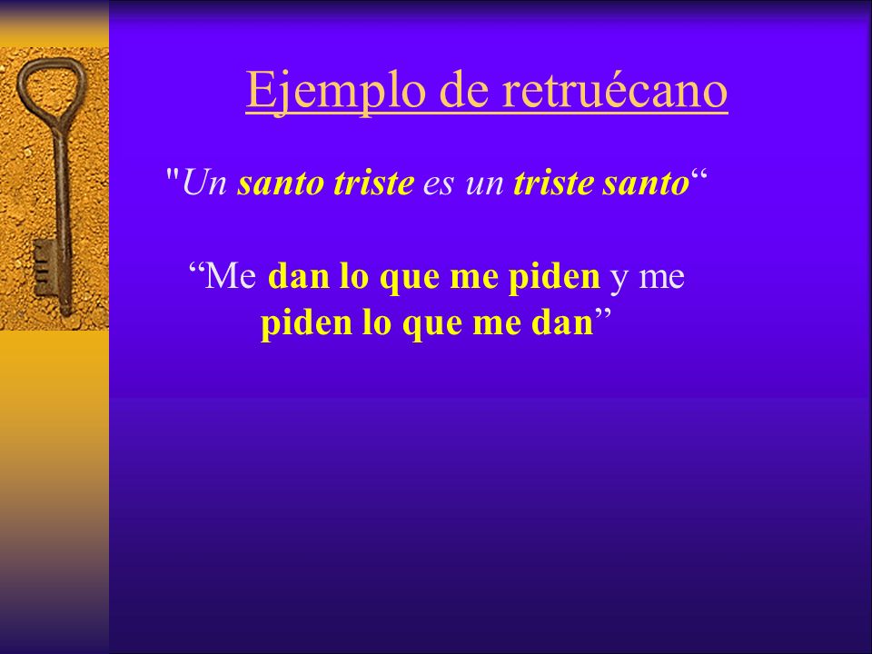 Ejemplo de retruécano Un santo triste es un triste santo