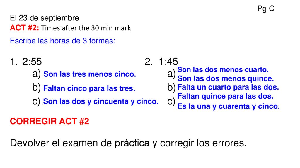 Devolver el examen de práctica y corregir los errores.