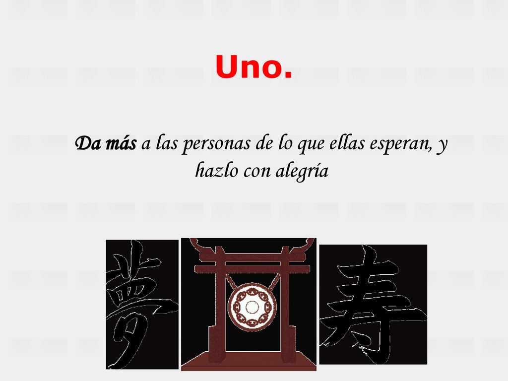 Da más a las personas de lo que ellas esperan, y hazlo con alegría