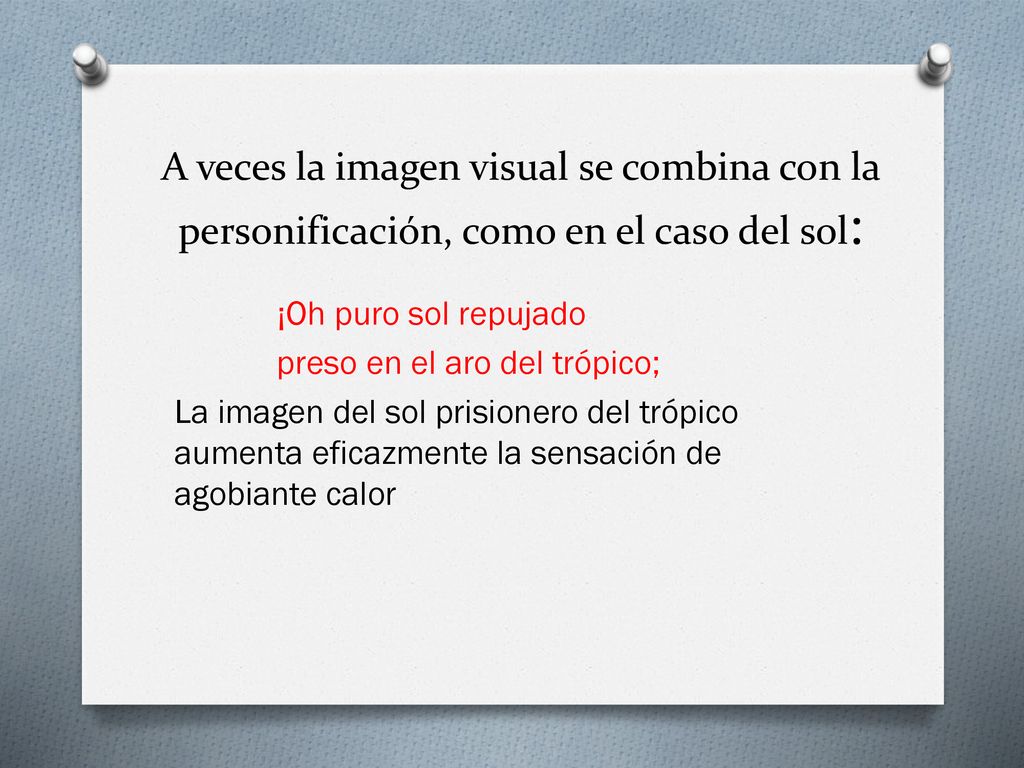 A veces la imagen visual se combina con la personificación, como en el caso del sol: