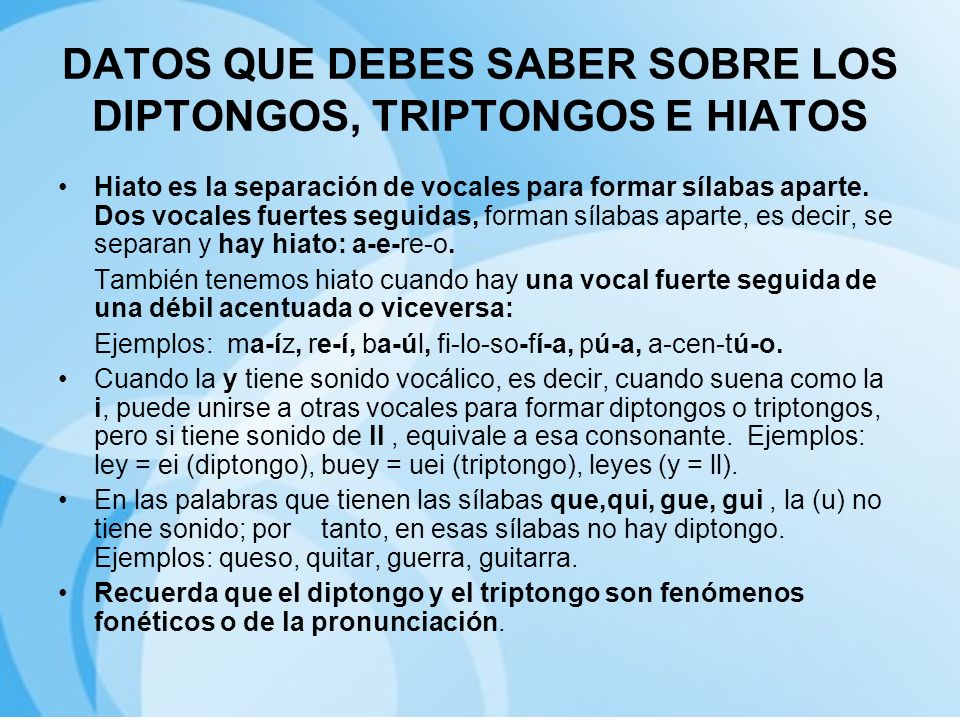 DATOS QUE DEBES SABER SOBRE LOS DIPTONGOS, TRIPTONGOS E HIATOS