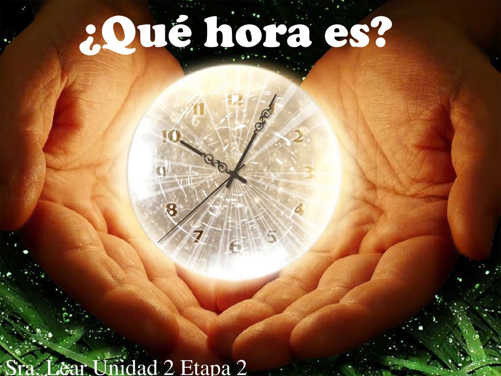 ¿Qué hora es Sra. Lear Unidad 2 Etapa 2