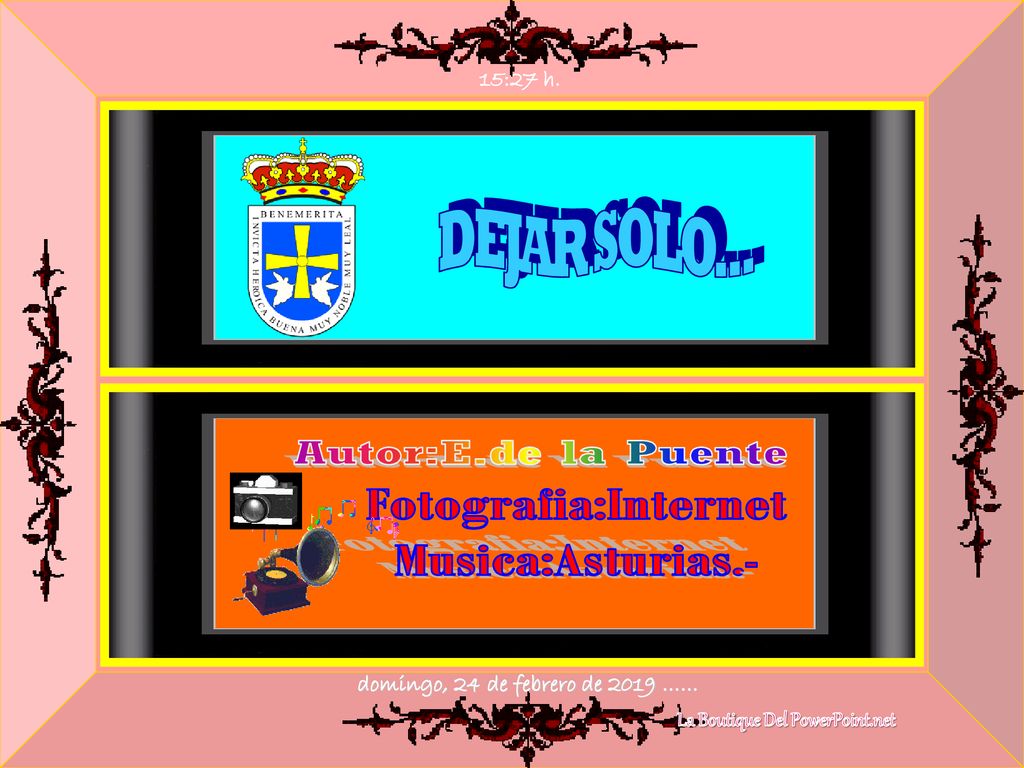 domingo, 24 de febrero de 2019 …… La Boutique Del PowerPoint.net