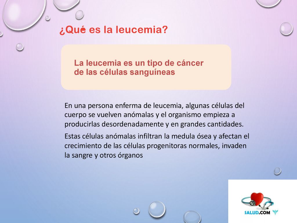 La leucemia es un tipo de cáncer de las células sanguíneas