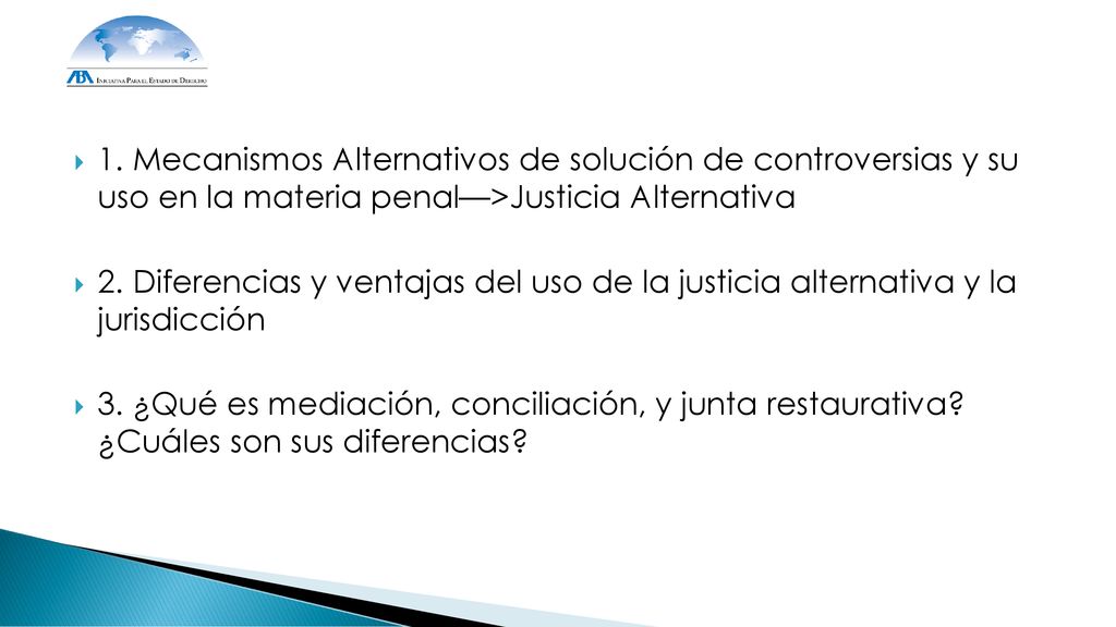 1. Mecanismos Alternativos de solución de controversias y su uso en la materia penal—>Justicia Alternativa