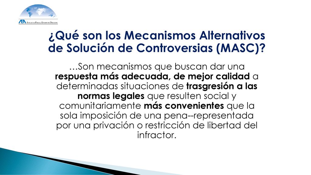 ¿Qué son los Mecanismos Alternativos de Solución de Controversias (MASC)