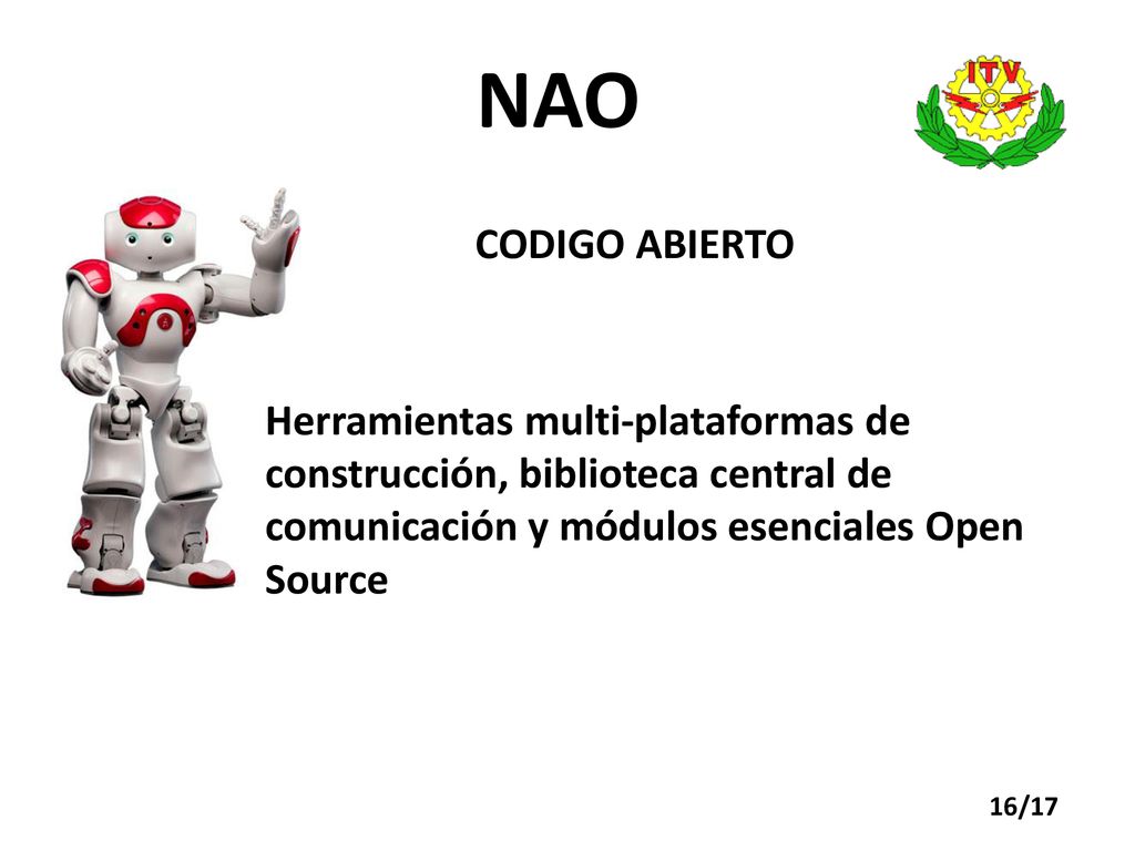 NAO CODIGO ABIERTO. Herramientas multi-plataformas de construcción, biblioteca central de comunicación y módulos esenciales Open Source.