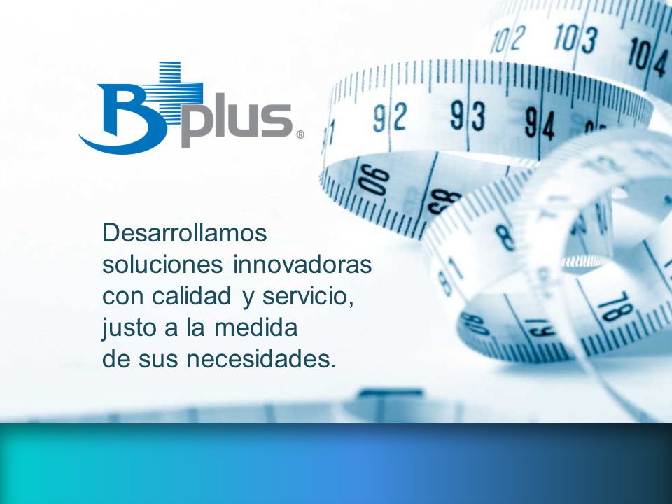 Desarrollamos soluciones innovadoras con calidad y servicio, justo a la medida de sus necesidades.