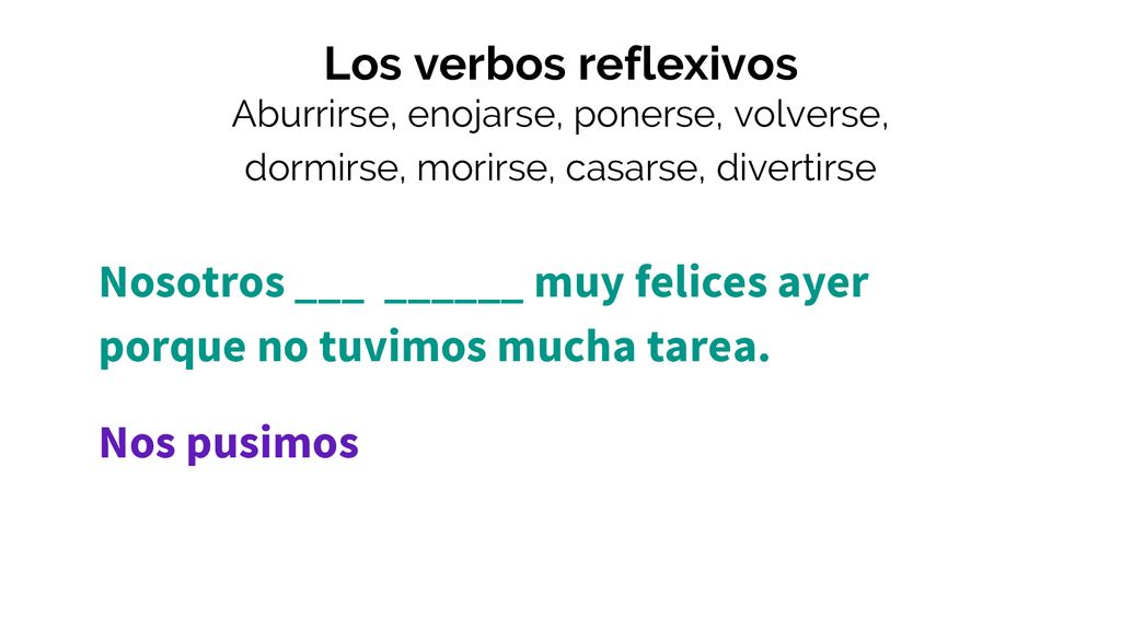 Nosotros ___ ______ muy felices ayer porque no tuvimos mucha tarea.