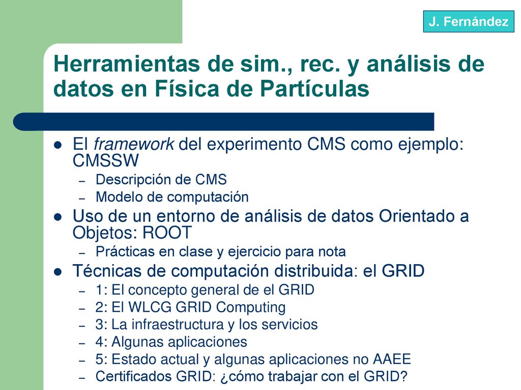 Herramientas de sim., rec. y análisis de datos en Física de Partículas