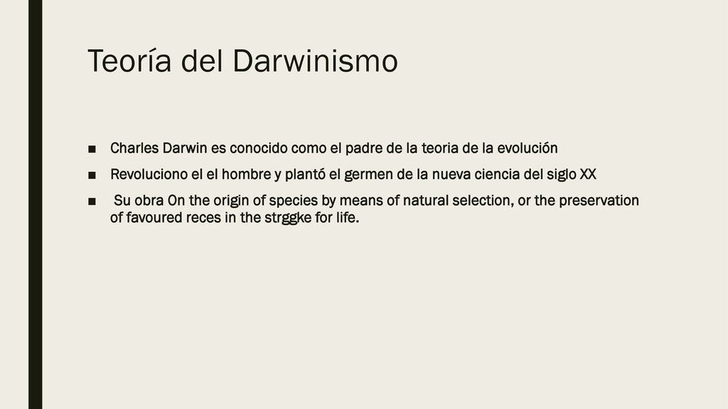 Teoría del Darwinismo Charles Darwin es conocido como el padre de la teoria de la evolución.