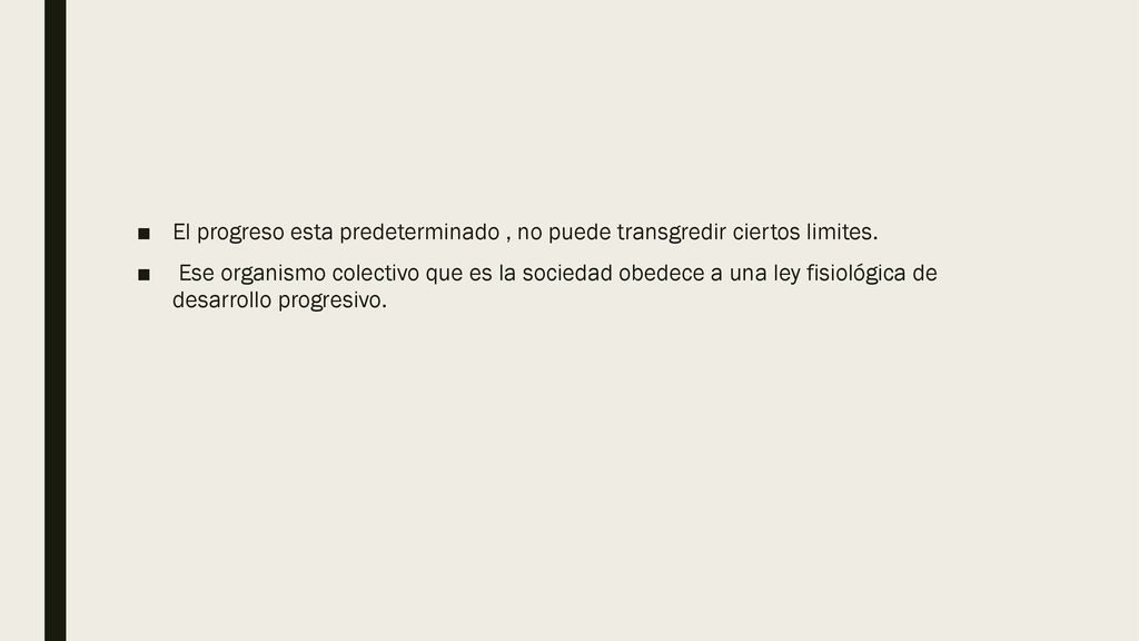 El progreso esta predeterminado , no puede transgredir ciertos limites.