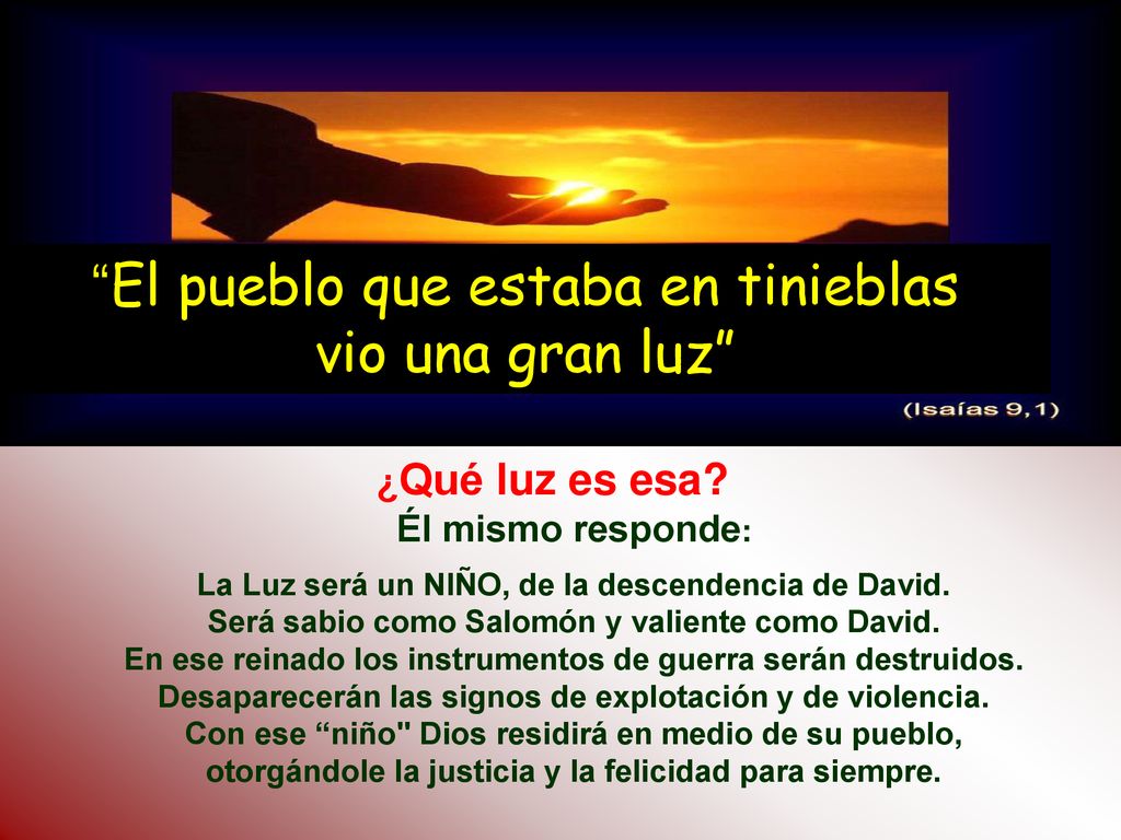 El pueblo que estaba en tinieblas vio una gran luz