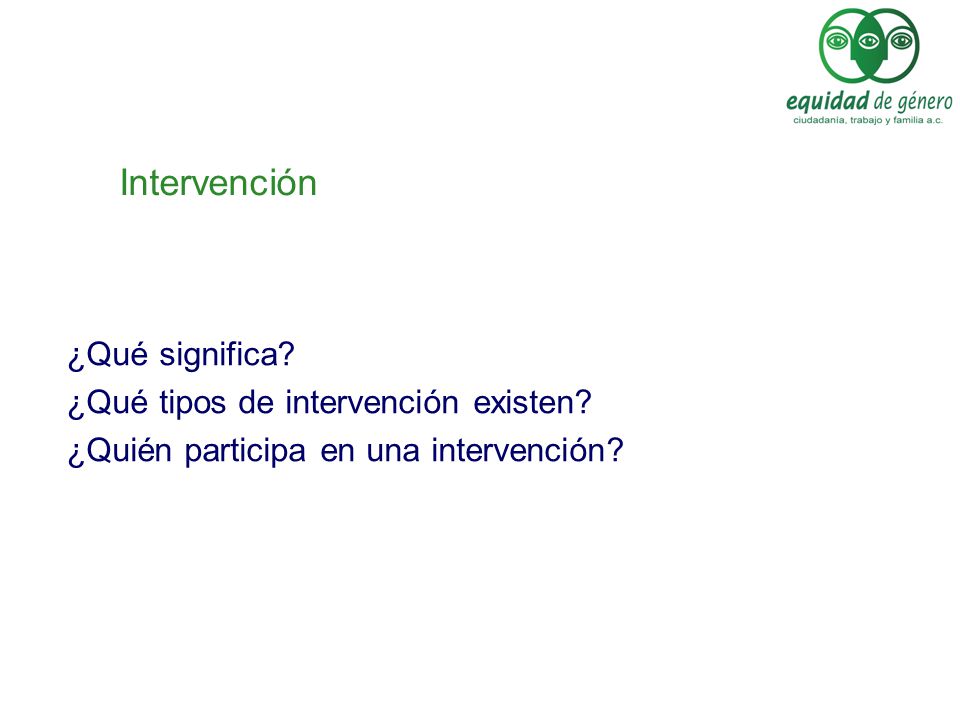 Intervención ¿Qué significa ¿Qué tipos de intervención existen