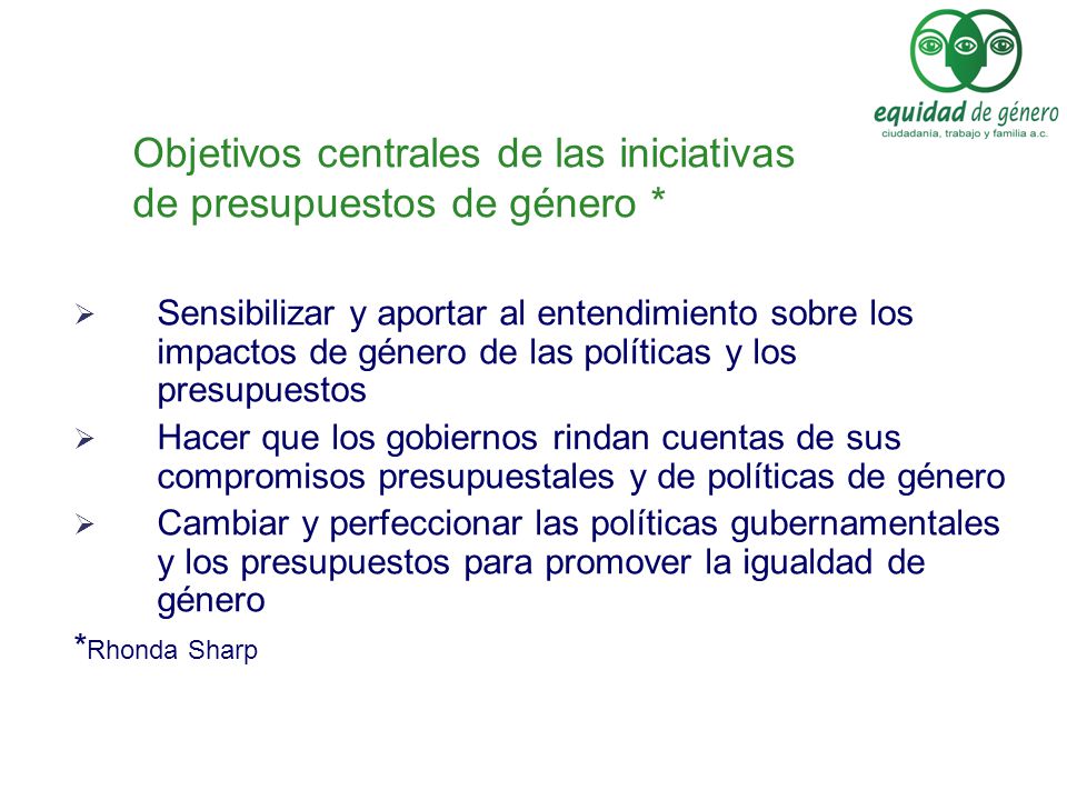 Objetivos centrales de las iniciativas de presupuestos de género *