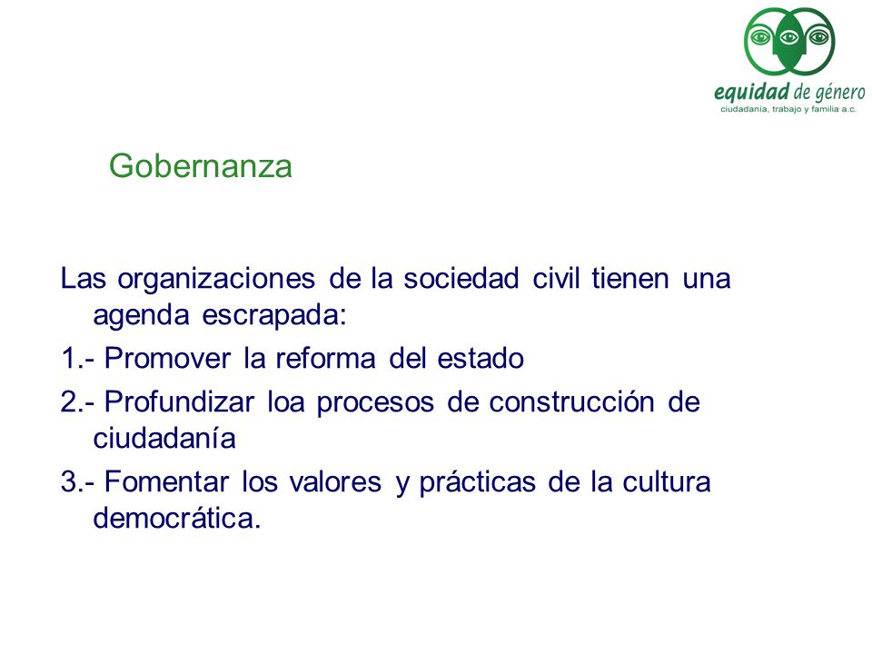 Gobernanza Las organizaciones de la sociedad civil tienen una agenda escrapada: 1.- Promover la reforma del estado.