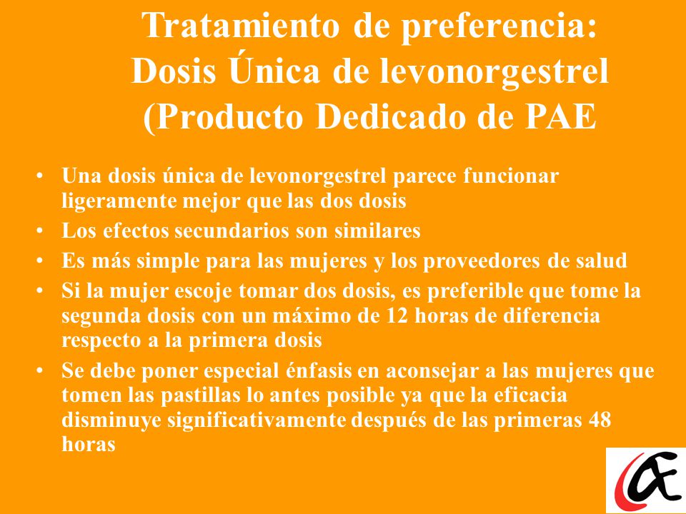 Tratamiento de preferencia: Dosis Única de levonorgestrel (Producto Dedicado de PAE