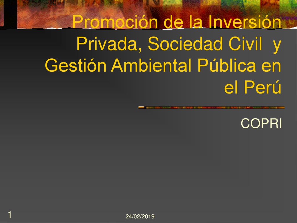 Promoción de la Inversión Privada, Sociedad Civil y Gestión Ambiental Pública en el Perú