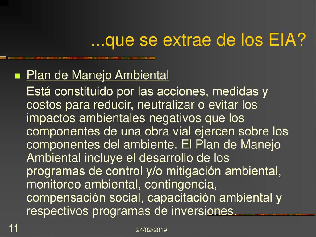 ...que se extrae de los EIA Plan de Manejo Ambiental