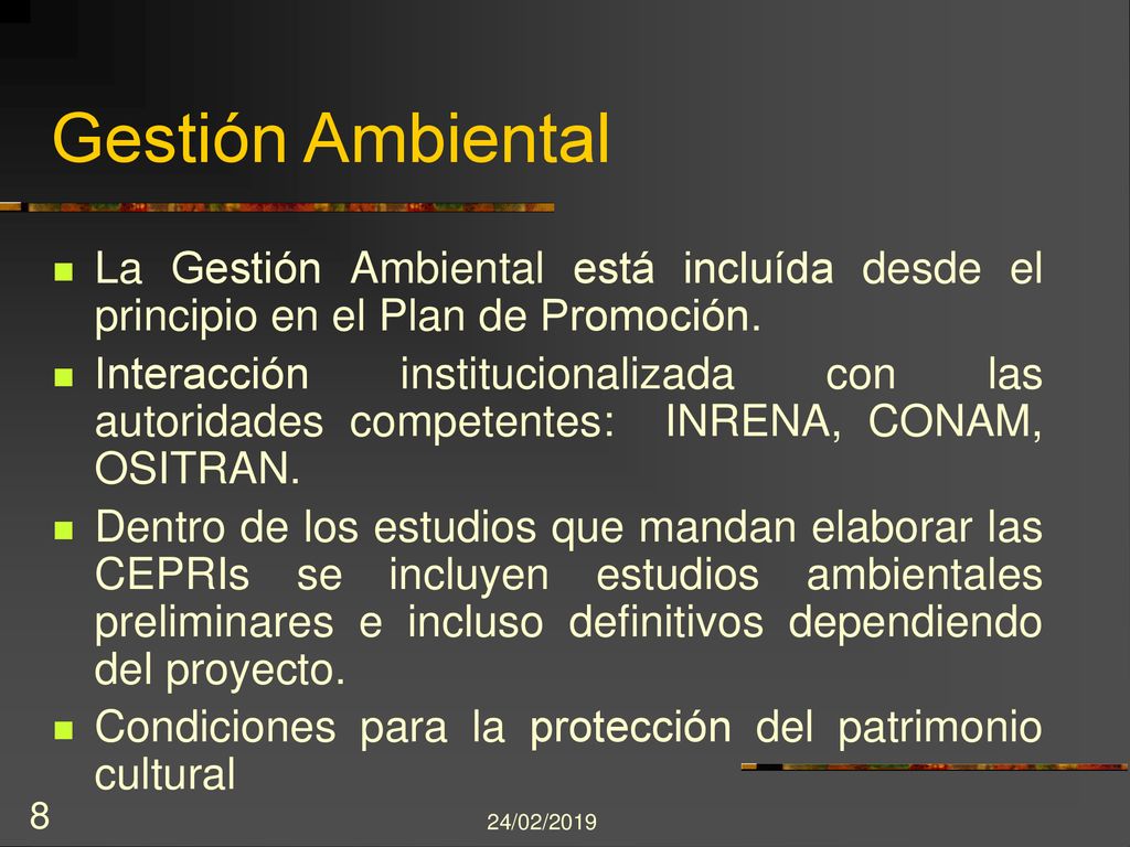 Gestión Ambiental La Gestión Ambiental está incluída desde el principio en el Plan de Promoción.