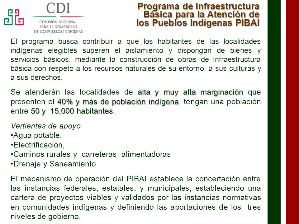 Programa de Infraestructura Básica para la Atención de los Pueblos Indígenas PIBAI