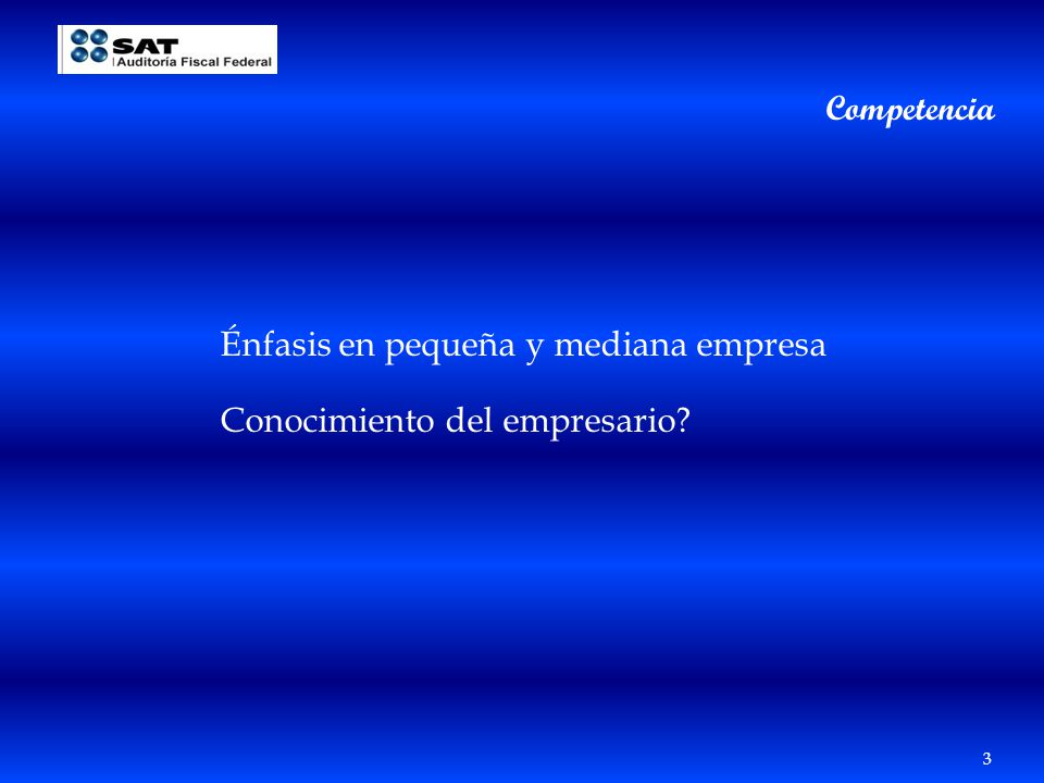 Competencia Énfasis en pequeña y mediana empresa Conocimiento del empresario
