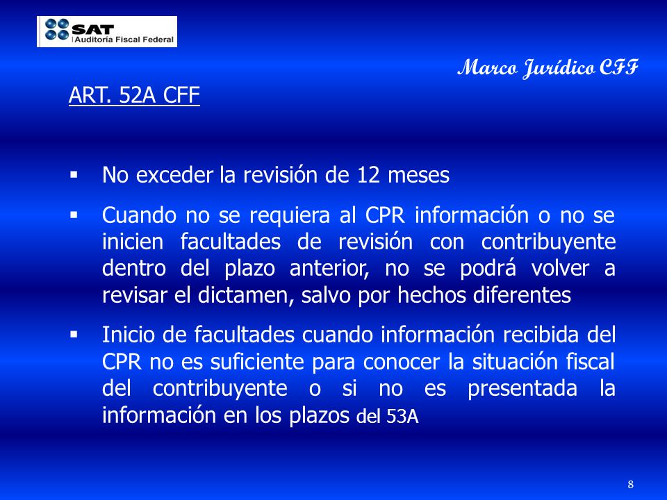 Marco Jurídico CFF ART. 52A CFF. No exceder la revisión de 12 meses.
