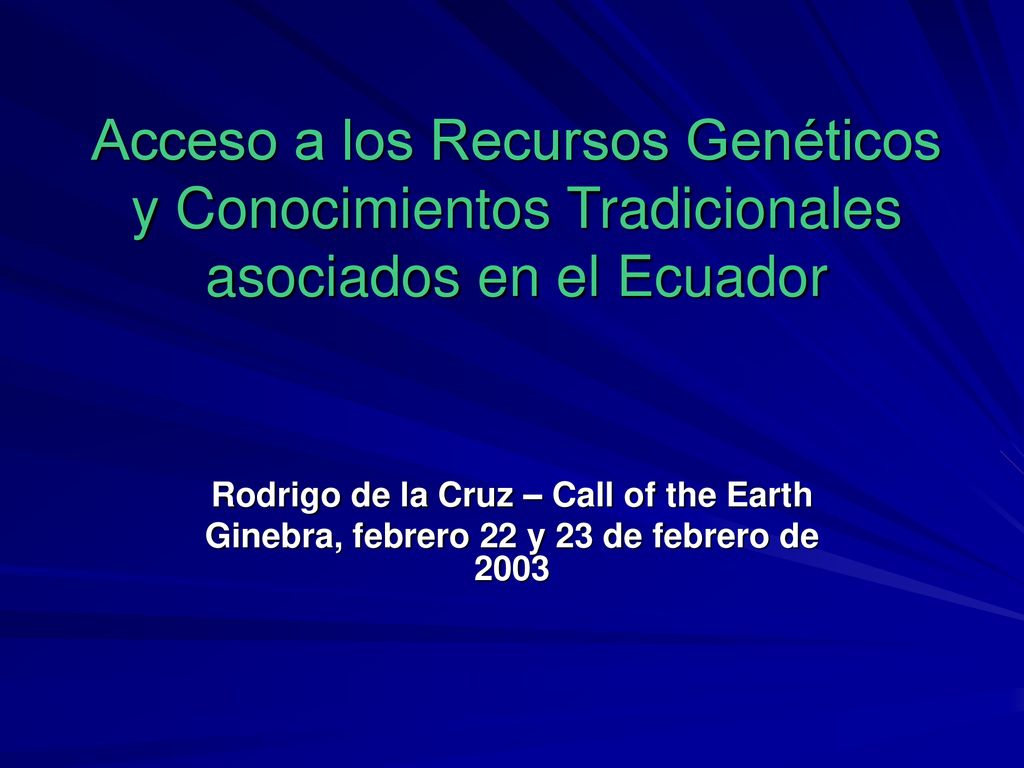 Acceso a los Recursos Genéticos y Conocimientos Tradicionales asociados en el Ecuador