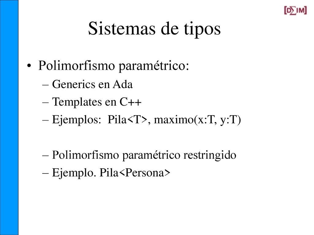 Sistemas de tipos Polimorfismo paramétrico: Generics en Ada