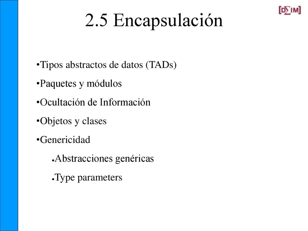 2.5 Encapsulación Tipos abstractos de datos (TADs) Paquetes y módulos