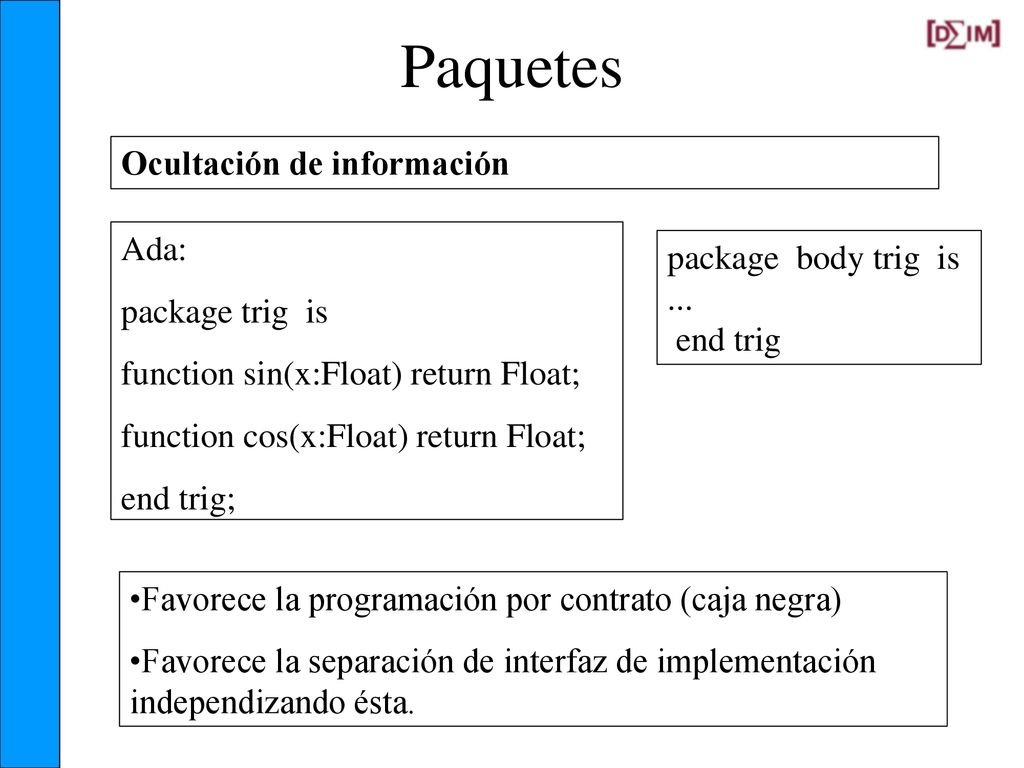 Paquetes Ocultación de información Ada: package body trig is ...
