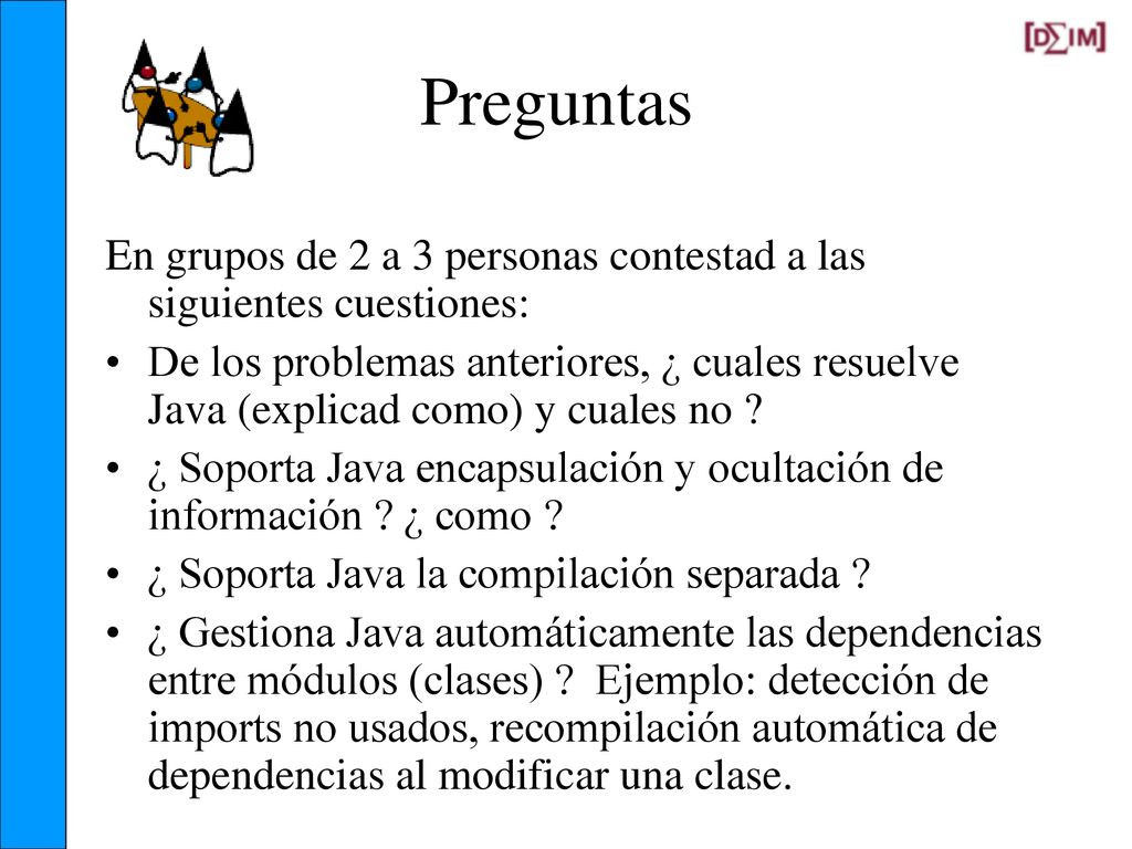 Preguntas En grupos de 2 a 3 personas contestad a las siguientes cuestiones: