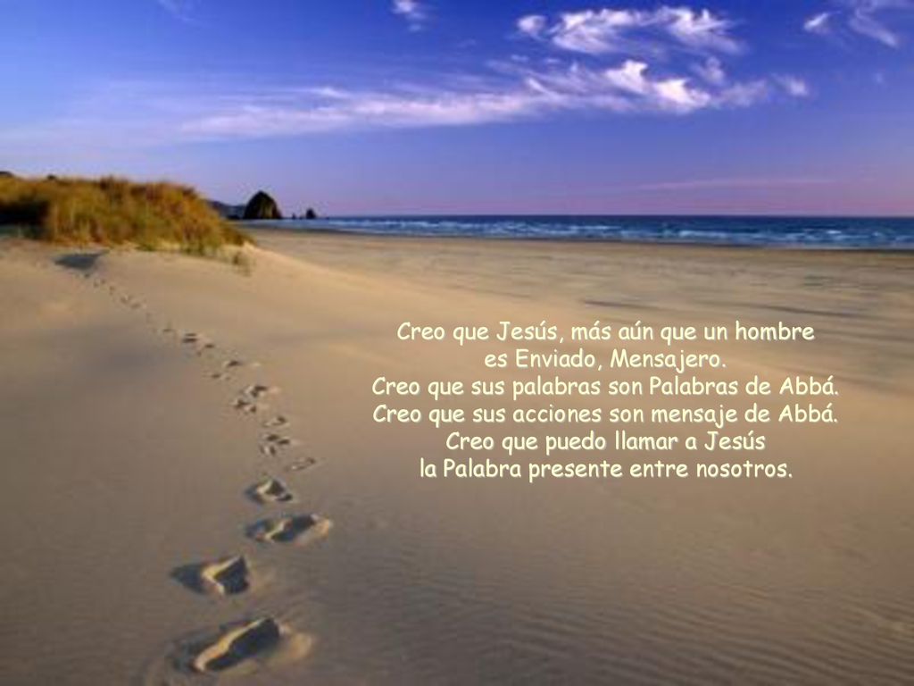 Creo que Jesús, más aún que un hombre es Enviado, Mensajero